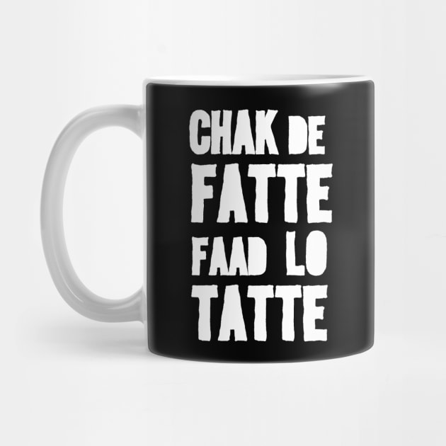 Chak De Fatte by P-Man x Grafck by Grafck